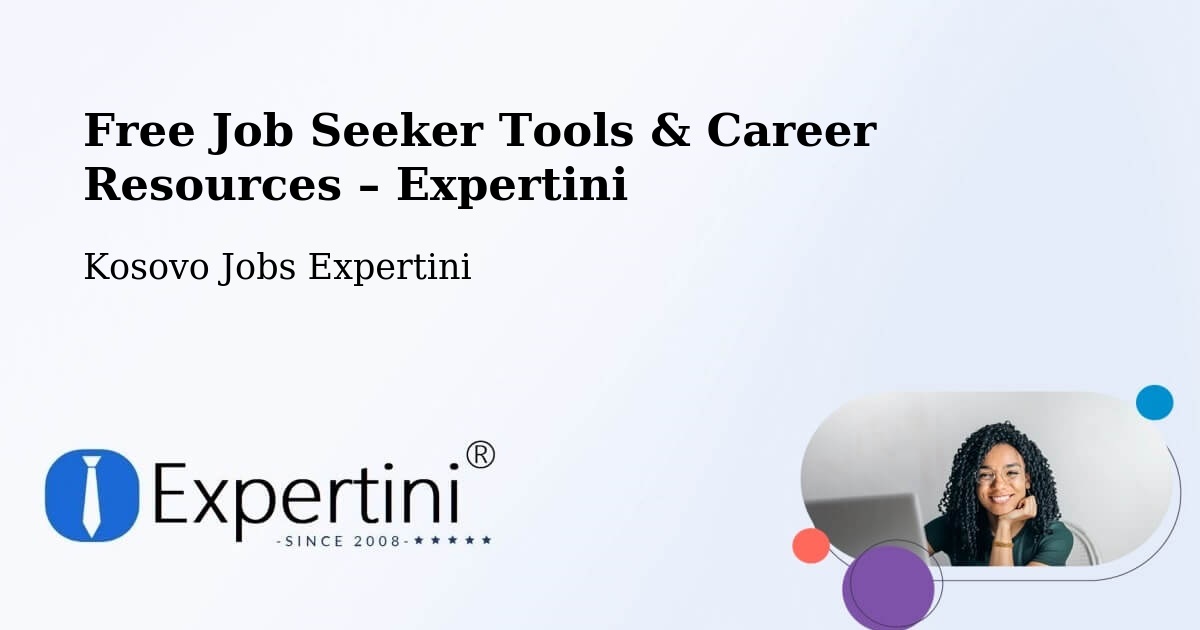 Free Job Seeker Tools & Career Resources – Rahovec - Rahovec, Kosovo Jobs Expertini